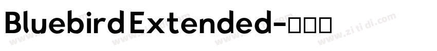 Bluebird Extended字体转换 Bluebird Extended字体转换